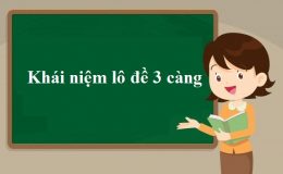 Khái niệm về lô đề 3 càng